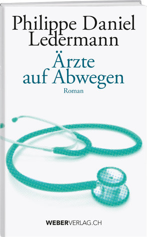 Ärzte auf Abwegen von Ledermann,  Philippe Daniel