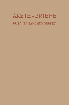 Ärzte — Briefe aus Vier Jahrhunderten von Ebstein,  Erich