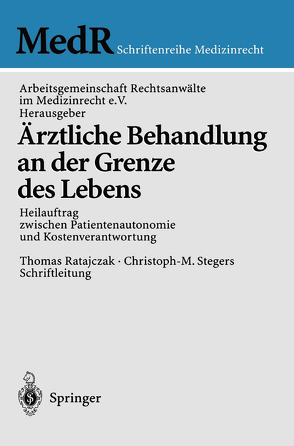 Ärztliche Behandlung an der Grenze des Lebens von Ratajczak,  Thomas, Stegers,  Christoph M