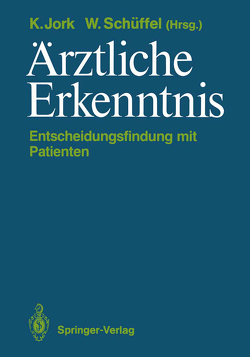 Ärztliche Erkenntnis von Abt,  K., Anschütz,  F., Fischer,  G, Hartmann,  F., Jork,  K., Jork,  Klaus, Mattern,  Hj., Novak,  P.J., Pauli,  H, Raspe,  H.-H., Schüffel,  W., Schüffel,  Wolfram, Walb-Noelke,  H., Wedler,  H.L.