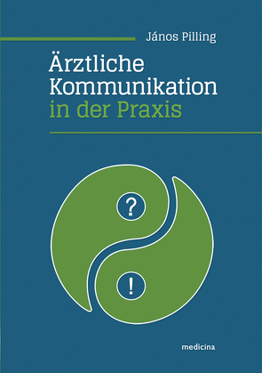 Ärztliche Kommunikation in der Praxis von Pillig,  Janos