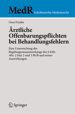 Ärztliche Offenbarungspflichten bei Behandlungsfehlern von Franke,  Gesa