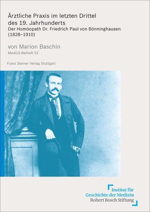 Ärztliche Praxis im letzten Drittel des 19. Jahrhunderts von Baschin,  Marion