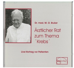 Ärztlicher Rat zum Thema Krebs von Bruker,  Max Otto