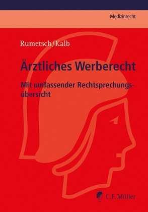 Ärztliches Werberecht von Kalb,  Peter, Rumetsch,  Virgilia