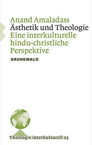 Ästethik und Theologie von Amaladass,  Anand