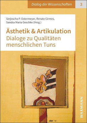 Ästhetik & Artikulation von Baumert,  Susan, Dell,  Christopher, Düllo,  Thomas, Fischer,  Evelyn, Gallmann,  Martin, Geschke,  Sandra Maria, Girmes,  Renate, Kanitz,  Gregor, Kraffzig,  Sebastian, Krauß,  Andreas, Mußél,  Fabian, Muth,  Cornelia, Ostermeyer,  Serjoscha P., Samac,  Klaus, Sittler,  David, Sobotta,  Kirsten, Totzke,  Rainer, Warnecke,  Gerald, Wolf,  J. Andreas