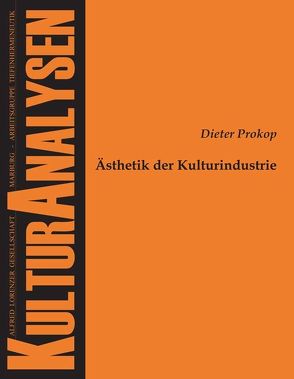 Ästhetik der Kulturindustrie von Prokop,  Dieter