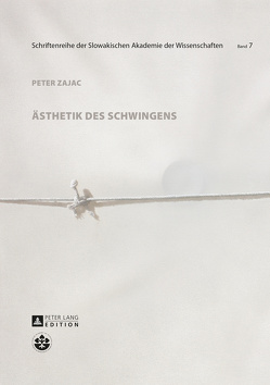 Ästhetik des Schwingens von Zajac,  Peter