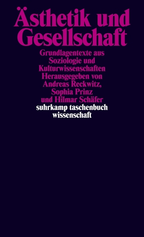 Ästhetik und Gesellschaft von Prinz,  Sophia, Reckwitz,  Andreas, Schäfer,  Hilmar