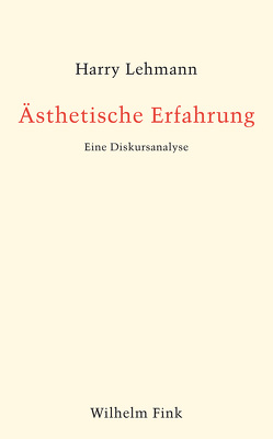 Ästhetische Erfahrung von Lehmann,  Harry