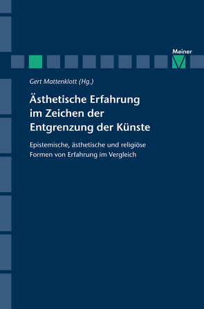 Ästhetische Erfahrung im Zeichen der Entgrenzung der Künste von Mattenklott,  Gert