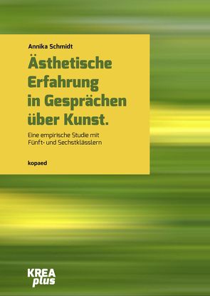 Ästhetische Erfahrung in Gesprächen über Kunst von Schmidt,  Annika