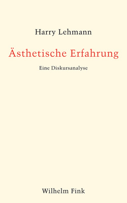 Ästhetische Erfahrung von Lehmann,  Harry