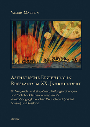 Ästhetische Erziehung in Russland im XX. Jahrhundert von Maletin,  Valery