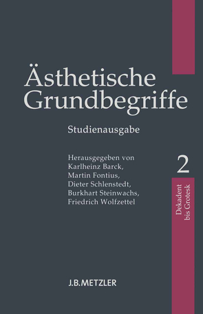 Ästhetische Grundbegriffe von Barck,  Karlheinz, Fontius,  Martin, Schlenstedt,  Dieter, Steinwachs,  Burkhart, Wolfzettel,  Friedrich