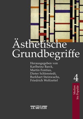 Ästhetische Grundbegriffe von Barck,  Karlheinz, Fontius,  Martin, Schlenstedt,  Dieter, Steinwachs,  Burkhart, Wolfzettel,  Friedrich