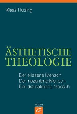 Ästhetische Theologie von Huizing,  Klaas