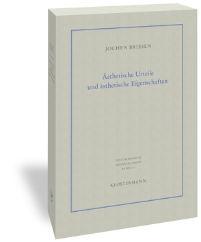 Ästhetische Urteile und ästhetische Eigenschaften von Briesen,  Jochen