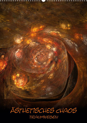 Ästhetisches Chaos – Traumweben (Wandkalender 2022 DIN A2 hoch) von Sonntag,  Sven-Erik