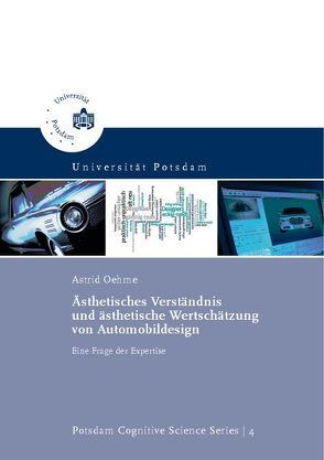 Ästhetisches Verständnis und ästhetische Wertschätzung von Automobildesign von Oehme,  Astrid