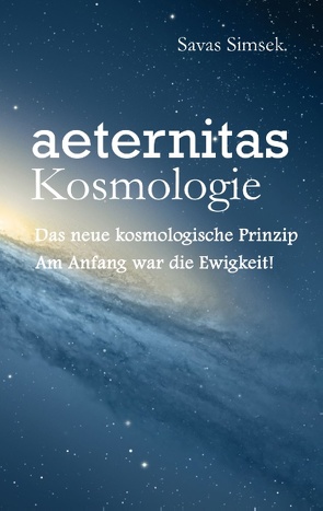 aeternitas – Kosmologie von Simsek,  Savas