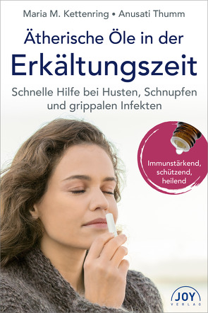 Ätherische Öle in der Erkältungszeit von Kettenring,  Maria M., Thumm,  Anusati