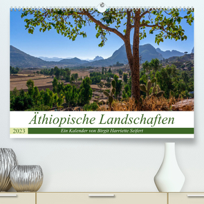 Äthiopische Landschaften (Premium, hochwertiger DIN A2 Wandkalender 2023, Kunstdruck in Hochglanz) von Harriette Seifert,  Birgit