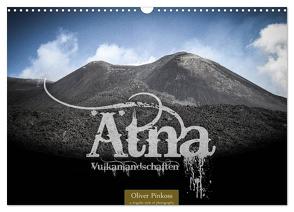 Ätna – Vulkanlandschaften (Wandkalender 2024 DIN A3 quer), CALVENDO Monatskalender von Pinkoss,  Oliver