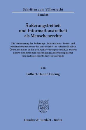 Äußerungsfreiheit und Informationsfreiheit als Menschenrechte. von Gornig,  Gilbert-Hanno