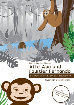 Affe Abu und Faultier Fernando von Hofmann,  Bianca, Stubenvoll,  Frank, Voigt,  Marion, Walther-Mappes,  Maryse