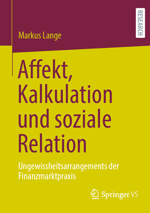 Affekt, Kalkulation und soziale Relation von Lange,  Markus