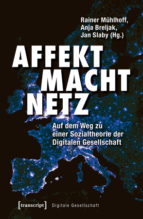 Affekt Macht Netz von Breljak,  Anja, Mühlhoff,  Rainer, Slaby,  Jan