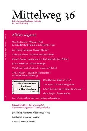 Affekte regieren von Bröckling,  Ulrich, Greiner,  Bernd, Groebner,  Valentin, Kraushaar,  Wolfgang, Lordon,  Frederic, Malowitz,  Karsten, Müller,  Tim B., Nübel,  Christoph, Opitz,  Sven, Rabe,  Jens-Christian, Rebentisch,  Juliane, Reckwitz,  Andreas, Selk,  Veith, Wagner,  Greta, Wildt,  Michael