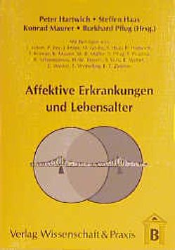 Affektive Erkrankungen und Lebensalter. von Haas,  Steffen, Hartwich,  Peter, Maurer,  Konrad, Pflug,  Burkhard