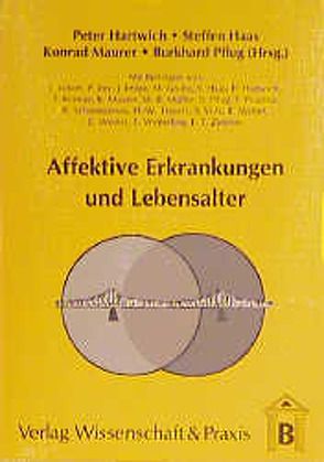 Affektive Erkrankungen und Lebensalter. von Haas,  Steffen, Hartwich,  Peter, Maurer,  Konrad, Pflug,  Burkhard