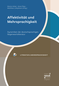 Affektivität und Mehrsprachigkeit von Acker,  Marion, Fleig,  Anne, Lüthjohann,  Matthias