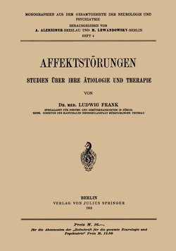 Affektstörungen Studien über Ihre ätiologie und Therapie von Alzheimer,  A., Frank,  Ludwig, Lewandowsky,  M.