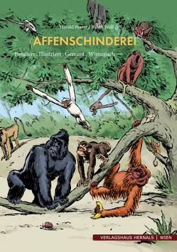 Affenschinderei von Harald,  Pesata, Wolf,  Heinz