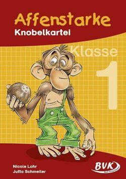 Affenstarke Knobelkartei Klasse 1 von Lohr,  Nicole, Schmeiler,  Jutta