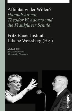 Affinität wider Willen? von Beiner,  Ronald, Boll,  Monika, Brunkhorst,  Hauke, Claussen,  Detlev, Fritz Bauer Institut, , Lindner,  Burkhardt, Nordmann,  Ingeborg, Thiem,  Annika, Weissberg,  Liliane, Ziege,  Eva-Maria