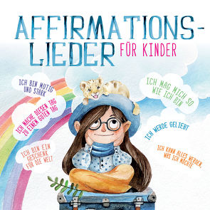 Affirmationslieder für Kinder von Löwenkinder