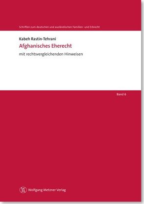 Afghanisches Eherecht von Rastin-Tehrani,  Kabeh