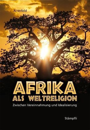 Afrika als Weltreligion von Imfeld,  Al