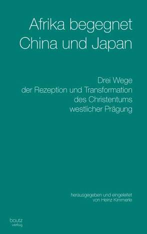 Afrika begegnet China und Japan von Kimmerle,  Heinz