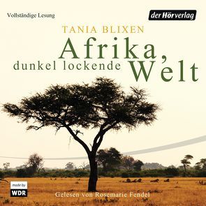 Afrika – Dunkel lockende Welt von Blixen,  Tania, Fendel,  Rosemarie