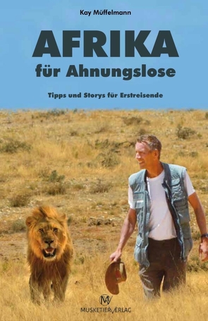 Afrika für Ahnungslose von Müffelmann,  Kay