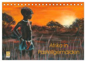 Afrika in Pastellgemälden (Tischkalender 2024 DIN A5 quer), CALVENDO Monatskalender von Krause,  Jitka