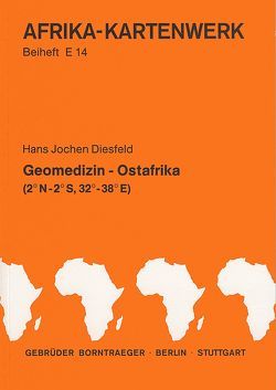 Afrika-Kartenwerk. Farbige Karten auf Speziallandkartenpapier. Dreisprachige Legenden / Serie E: Ostafrika (Kenya, Uganda, Tanzania) / Geomedizin. 1:1 Mill / Geomedizin Ostafrika von Diesfeld,  Hans J, Freitag,  Ulrich, Kayser,  Kurt, Manshard,  Walter, Mensching,  Horst, Schätzl,  Ludwig, Schultze,  Joachim H