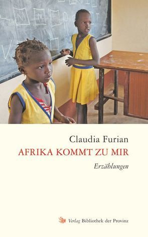 Afrika kommt zu mir von Furian,  Claudia